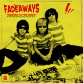 The Fadeaways - Lie, Beg, Borrow & Steel