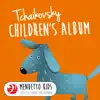 Stream & download Tchaikovsky: Children's Album, Op. 39 (Menuetto Kids - Classical Music for Children)