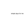 Simple Days for Me (feat. Elijah Waters) - Single album lyrics, reviews, download