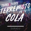 Terre Terre Terremoto Pa Tu Cola - Single