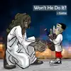 Won't He Do It? - Single album lyrics, reviews, download