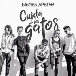Cuida de los Gatos - Single - Bromas Aparte Cuida de los Gatos - Single - Bromas Aparte