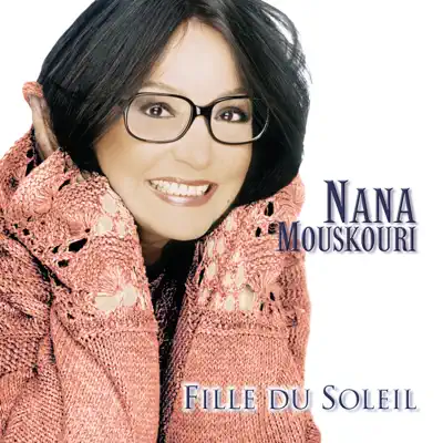 Nana Mouskouri: Fille du soleil - Nana Mouskouri
