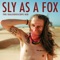 Sly as a Fox - The Kaleidoscope Kid lyrics