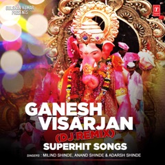 Ganesh Visarjan - Dj Mix Remix Superhit Songs