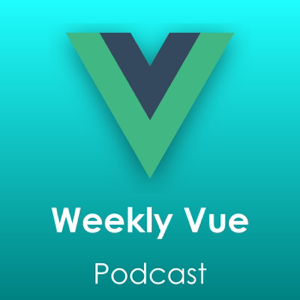 Weekly Vue Podcast podcast