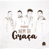 Nem de Graça - Single, 2018