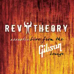 Acoustic Live from the Gibson Lounge by Rev Theory album reviews, ratings, credits