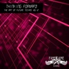 Thinking Forward - The Art of Future Techno, Vol. 11