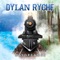 I Love My Life - Dylan Ryche lyrics