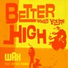 Better When You're High (feat. Krysta Youngs) - Single