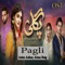 Pagli (From ''Pagli'') - Asim Azhar & Aima Baig lyrics