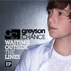 Waiting Outside the Lines - EP by Greyson Chance album reviews, ratings, credits
