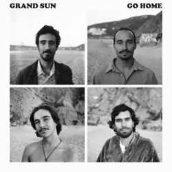 Grand Sun - Go Home