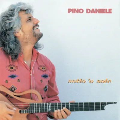 Sotto 'o sole (Remastered Version) - Pino Daniele