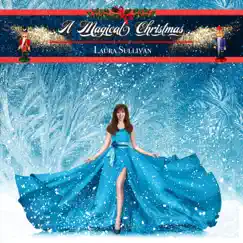 A Magical Christmas by Laura Sullivan album reviews, ratings, credits