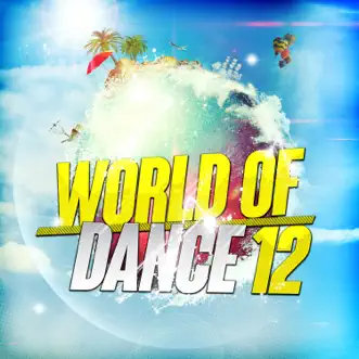 World of Dance 12 by Various Artists album reviews, ratings, credits