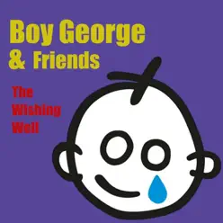 The Wishing Well - Single - Boy George The Wishing Well - Single - Boy George