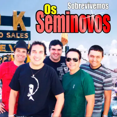Sobrevivemos - Os Seminovos Sobrevivemos - Os Seminovos