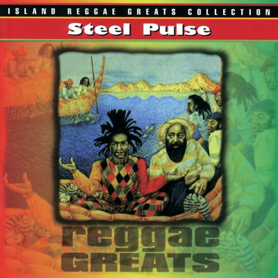 Steel Pulse: Reggae Greats - Steel Pulse