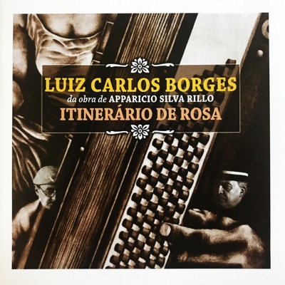 Itinerário de Rosa - Luiz Carlos Borges