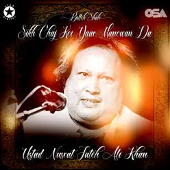 Sikh Chaj Koi Yaar Manowan Da (Bulleh Shah) - EP - Nusrat Fateh Ali Khan Sikh Chaj Koi Yaar Manowan Da (Bulleh Shah) - EP - Nusrat Fateh Ali Khan