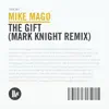 Stream & download The Gift (Mark Knight Remix)