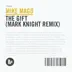 The Gift (Mark Knight Remix) song reviews