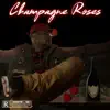 Champagne Roses album lyrics, reviews, download