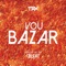 Vou Bazar (feat. DJ Nilson) - TRX Music lyrics