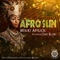 Afro Sun (feat. Jah Rain) - Mikki Afflick lyrics