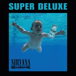 Nevermind (Super Deluxe) - Nirvana