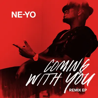Coming With You Remix - EP - Ne-Yo