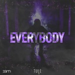 Tule - Everybody