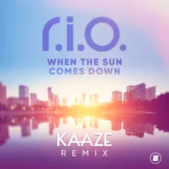 When the Sun Comes Down (KAAZE Remix) - Single - R.i.o.