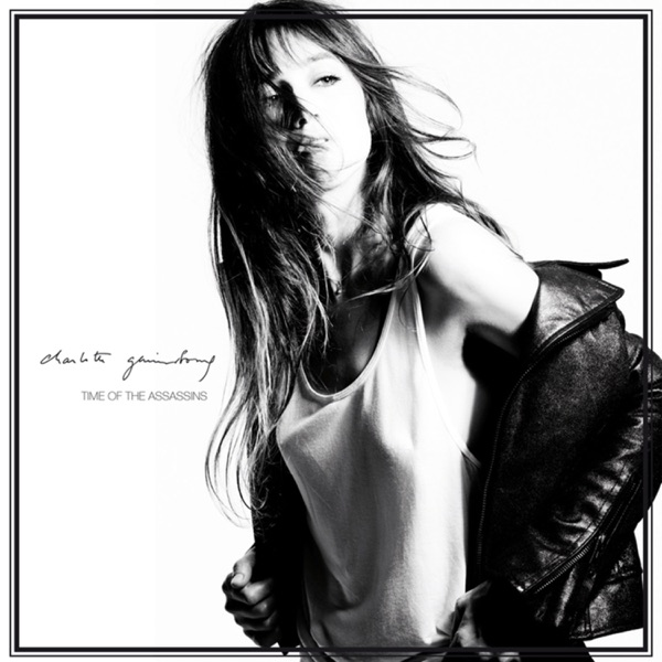 Time of the Assassins - Single - Charlotte Gainsbourg