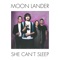 She Can't Sleep - Moon Lander lyrics