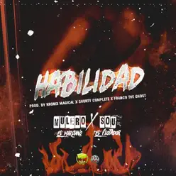 Habilidad (feat. Sou El Flotador) - Single - Mulero El Marciano Habilidad (feat. Sou El Flotador) - Single - Mulero El Marciano
