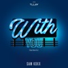 With You (feat. kKurtis) - Single