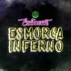 Esmorga Inferno - Single - Ezetaerre Esmorga Inferno - Single - Ezetaerre