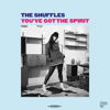 You've Got the Spirit (Gum Tapes) - The Shuffles Inc.