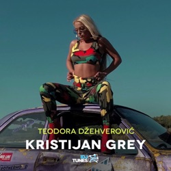 Teodora - Kristijan Grej