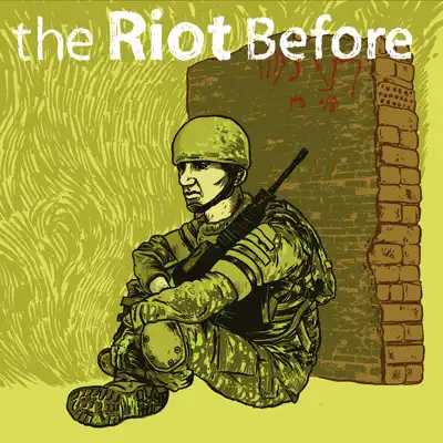 2005-2007 - The Riot Before
