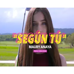 Según Tú - Single - Maury Anaya