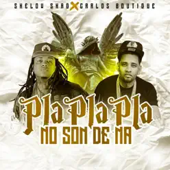 Pla Pla Pla No Son de Na - Single - Shelow Shaq Pla Pla Pla No Son de Na - Single - Shelow Shaq