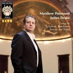 Schubert, Beethoven, Britten & Hahn (Wigmore Hall Live) by Matthew Polenzani & Julius Drake album reviews, ratings, credits