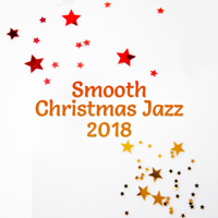 Instrumental Jazz Music Ambient & Chritmas Jazz Music Collection - Smooth Christmas Jazz 2018: Full Immersion, Perfect Mood, Happy Holidays, Winter Time, Relaxing Lounge Chill artwork