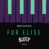 Beethoven - Fur Elise (Klutch Remix) artwork