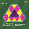 El Triangulo - Single album lyrics, reviews, download