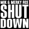 Shut Down (feat. Merky Ace) - M.I.K lyrics